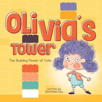 Paperback Olivia's Tower: The Building Power of Cells Book