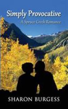 Paperback Simply Provocative: A Spruce Creek Romance Book