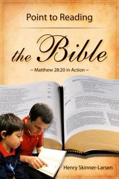 Point to Reading the Bible: Matthew 28:20 in Action