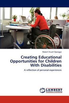 Paperback Creating Educational Opportunities for Children With Disabilities Book