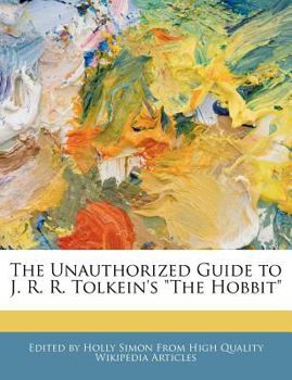 Paperback The Unauthorized Guide to J. R. R. Tolkein's the Hobbit Book