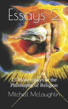 Essays 2: 15 More Essays in the Philosophy of Religion