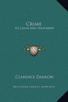 Crime: Its Cause And Treatment