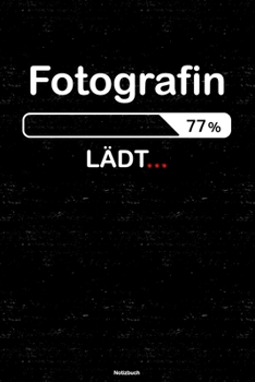 Paperback Fotografin L?dt... Notizbuch: Fotografin Journal DIN A5 liniert 120 Seiten Geschenk [German] Book