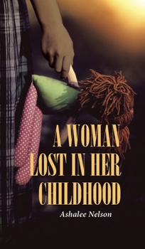 Hardcover A Woman Lost in Her Childhood Book