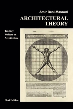 Architectural Theory: Ten Key Writers on Architecture