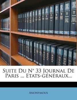 Paperback Suite Du N? 33 Journal de Paris ... Etats-G?n?raux... [French] Book