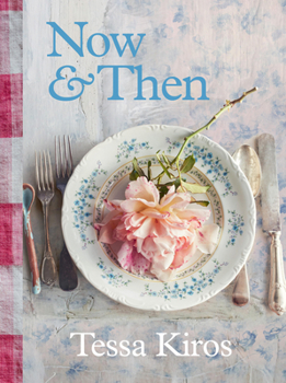 Hardcover Now & Then: A Collection of Recipes for Always Book