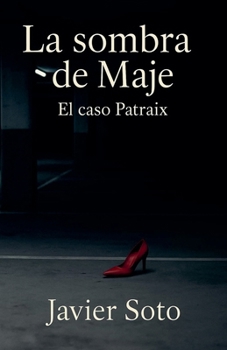 Paperback La Sombra de Maje: El caso Patraix [Spanish] Book