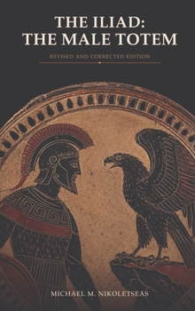 The Iliad: The Male Totem