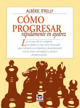 Paperback CÓMO PROGRESAR RAPIDAMENTE EN AJEDREZ [Spanish] Book
