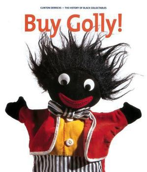 Paperback Buy Golly!: The History of the Golliwog Book