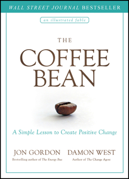 Hardcover The Coffee Bean: A Simple Lesson to Create Positive Change Book