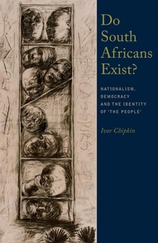 Paperback Do South Africans Exist?: Nationalism, Democracy and the Identity of 'The People' Book