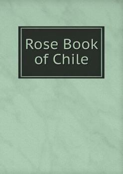 Paperback Rose Book of Chile Book