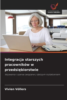 Paperback Integracja starszych pracowników w przedsiębiorstwie [Polish] Book