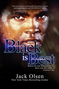 Black is Best: The Riddle of Cassius Clay