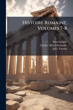 Paperback Histoire Romaine, Volumes 7-8 [French] Book