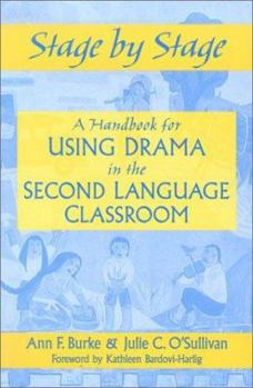 Paperback Stage by Stage: A Handbook for Using Drama in the Second Language Classroom Book