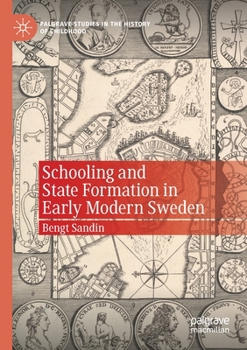 Paperback Schooling and State Formation in Early Modern Sweden Book