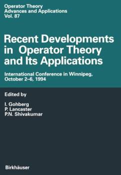 Paperback Recent Developments in Operator Theory and Its Applications: International Conference in Winnipeg, October 2-6, 1994 Book