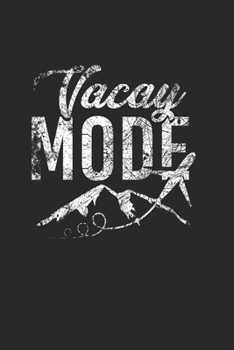 Vacay Mode Notebook: Diary Journal 6x9 inches with 120 Lined Pages