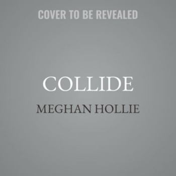 Collide - Book #5 of the Cedar Lakes University