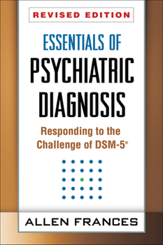 Paperback Essentials of Psychiatric Diagnosis: Responding to the Challenge of Dsm-5(r) Book