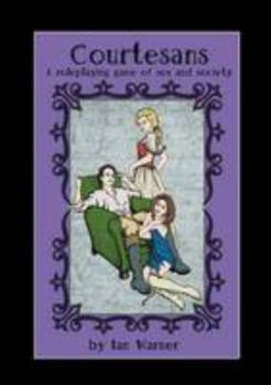 Paperback Courtesans: A Roleplaying Game of Sex and Society Book