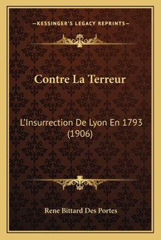 Paperback Contre La Terreur: L'Insurrection De Lyon En 1793 (1906) [French] Book