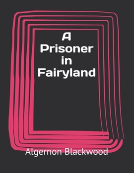 A Prisoner in Fairyland