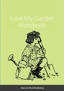 Paperback Love My Garden Notebook Book