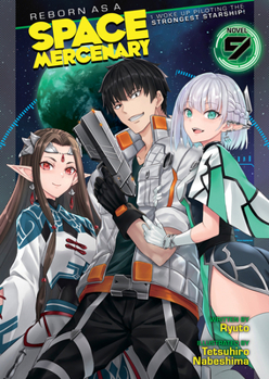 Paperback Reborn as a Space Mercenary: I Woke Up Piloting the Strongest Starship! (Light Novel) Vol. 9 Book