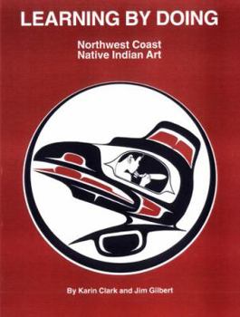 Paperback Learning by Doing Northwest Coast Native Indian Art Book