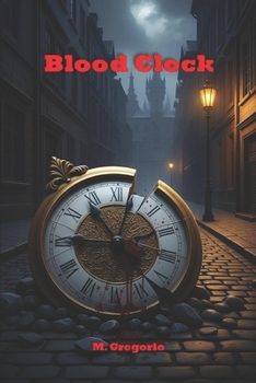 Paperback Blood Clock: Every murder is a cog, every broken clock a message. An ancient conspiracy threatens the world, and only one man can decipher the code be Book