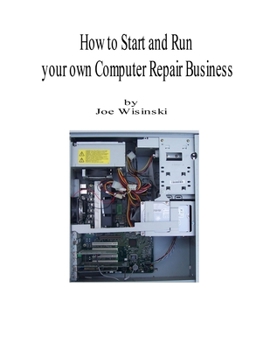 Paperback How to start and run your own computer repair business Book