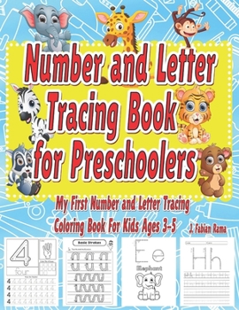 Paperback Number and Letter Tracing Book for Preschoolers Trace Numbers and Letters: My First Number and Letter Tracing Coloring Book for Kids Ages 3, 4, 5 + Le Book