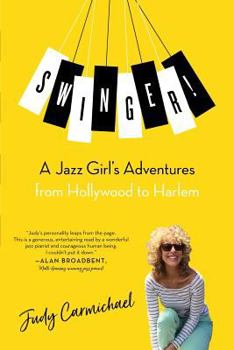 Paperback Swinger!: A Jazz Girl's Adventures from Hollywood to Harlem Book