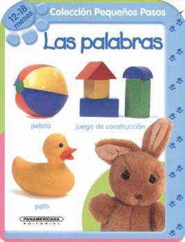Hardcover Las palabras 12 - 18 meses / The words 12-18 months (Pequenos Pasos / Small Steps) (Spanish Edition) [Spanish] Book