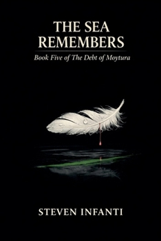 Paperback The Sea Remembers (The Debt of Moytura) Book