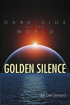 Paperback Dark Side of the World: Golden Silence Book