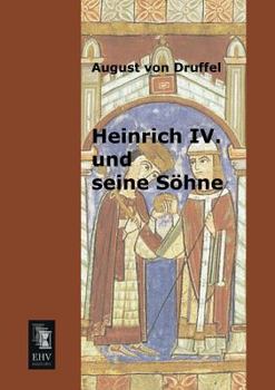 Paperback Heinrich IV. Und Seine Sohne [German] Book