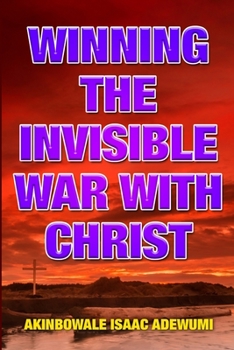 Paperback Winning the Invisible War with Christ Book