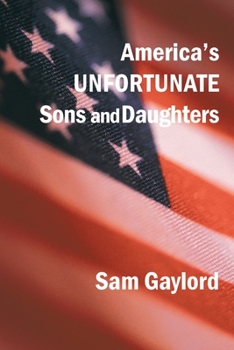 Paperback America's Unfortunate Sons and Daughters Book
