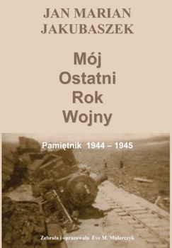 Hardcover Mój Ostatni Rok Wojny [Polish] Book