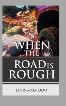 Paperback When The Road Is Rough Book
