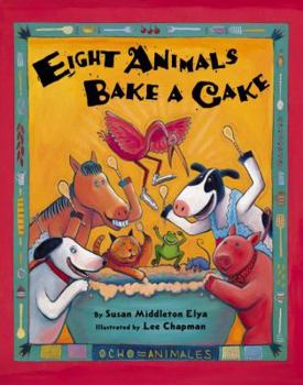 Eight Animals Bake A Cake (Ocho Animals)