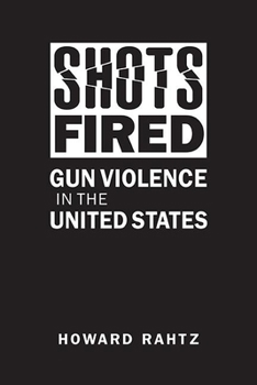 Hardcover Shots Fired: Gun Violence in the Untied States Book