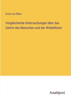 Paperback Vergleichende Untersuchungen über das Gehirn des Menschen und der Wirbelthiere [German] Book