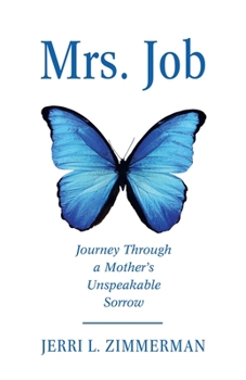 Paperback Mrs. Job: Journey Through a Mother's Unspeakable Sorrow Book